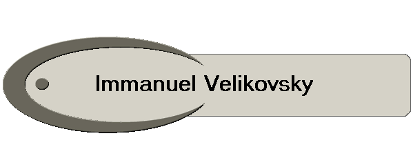                                          Immanuel Velikovsky